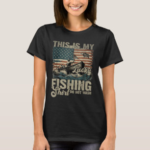 T-shirt C'est Ma Chemise De Pêche Chanceuse Ne Pas Laver L