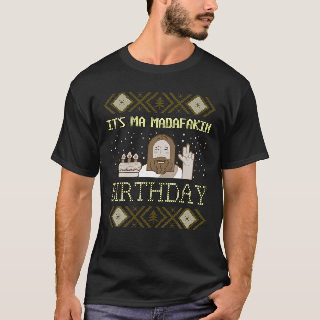 T-shirt C'est Ma Madafakin Anniversaire Moche Sweater Fun  (Devant)