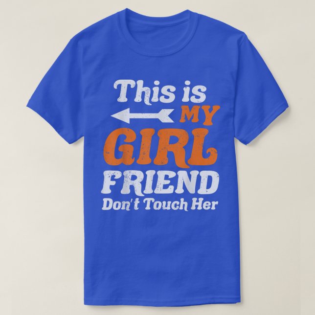 T-shirt C'est ma petite amie ne touche pas son amant coupl (Design devant)