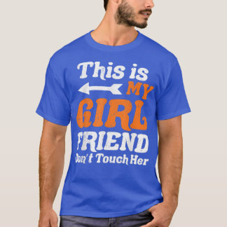 T-shirt C'est ma petite amie ne touche pas son amant coupl
