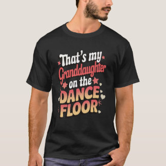 T-shirt C'est ma petite-fille sur le plancher de danse
