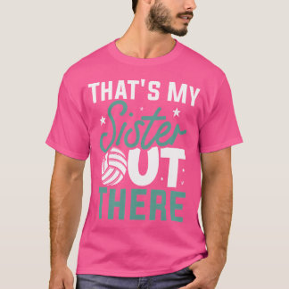 T-shirt C'Est Ma Soeur Là-Dehors De Volley-Ball