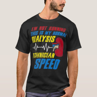 T-shirt C'est ma vitesse normale de technicien en dialyse