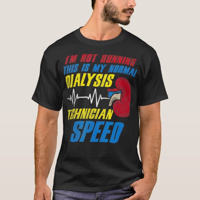 T-shirt C'est ma vitesse normale de technicien en dialyse (Devant)