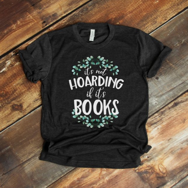 T-shirt C'est marrant, ce n'est pas de l'accumulation si c (Créateur téléchargé)