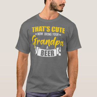 T-shirt C'est mignon maintenant apportez une bière à votre