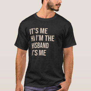 T-shirt C'est moi Bonjour Je suis le mari C'est moi Amusan