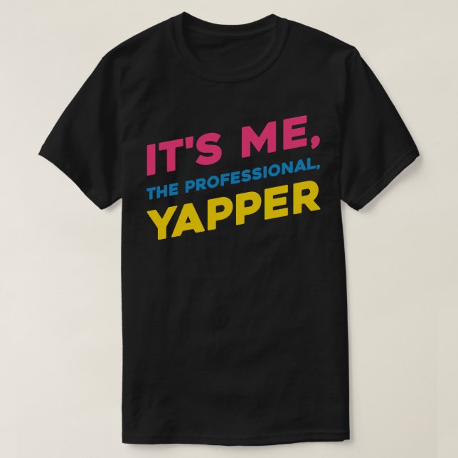 T-shirt C'est moi le Yapper professionnel parfait pour le  (Design devant)