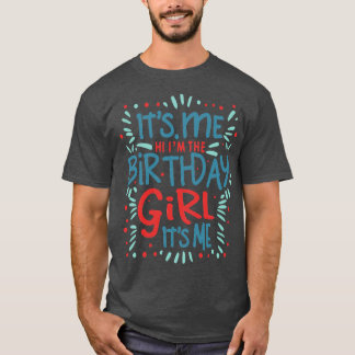 T-shirt c'est moi lui salut la fille d'anniversaire c'est