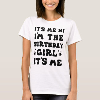 T-shirt C'est moi Salut Je suis Fille d'Anniversaire C'est
