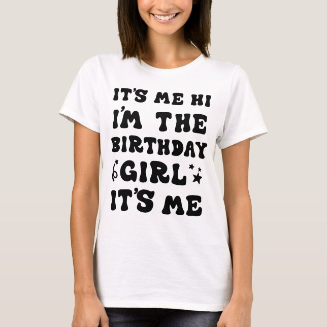 T-shirt C'est moi Salut Je suis Fille d'Anniversaire C'est (Devant)