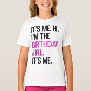 T-shirt C'est moi Salut Je suis la fille d'anniversaire, A