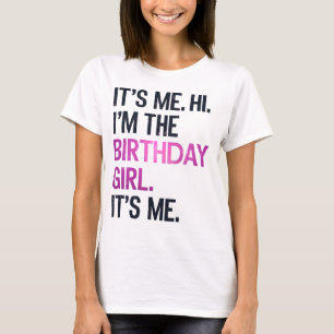 T-shirt C'est moi Salut Je suis la fille d'anniversaire, A