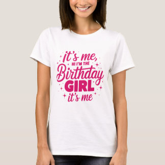 T-shirt C'est moi salut je suis la fille de l'anniversaire