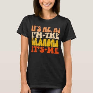 T-shirt C'est moi Salut Je suis la grand-mère C'est moi la