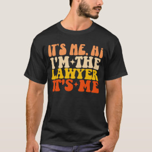 T-shirt C'est moi Salut Je suis l'avocat C'est moi Avocats