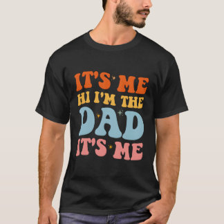 T-shirt C'Est Moi Salut Je Suis Le Papa C'Est Moi Pour Pap