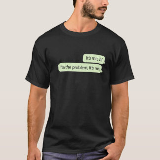 T-shirt C'est moi Salut Je suis le problème C'est moi Cita