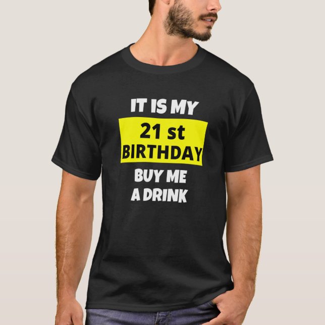 T-shirt C'Est Mon 21E Anniversaire Achetez-Moi Un Verre He (Devant)