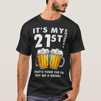 T-shirt C'est mon 21e anniversaire C'est ta faute de m'ach