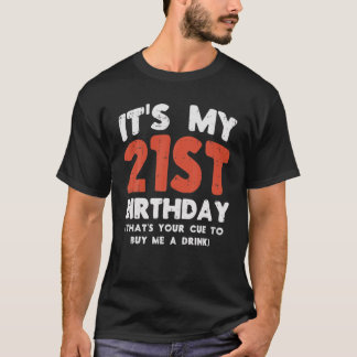 T-shirt C'Est Mon 21E Anniversaire Que Votre Cue 21 Pa À B
