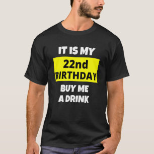 T-shirt C'Est Mon 22E Anniversaire Achetez-Moi Un Verre He