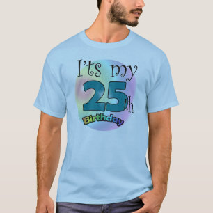 T-shirt C'est mon 25e anniversaire