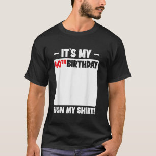 T-shirt C'est mon 40e anniversaire 40 ans Anniversaire Sig
