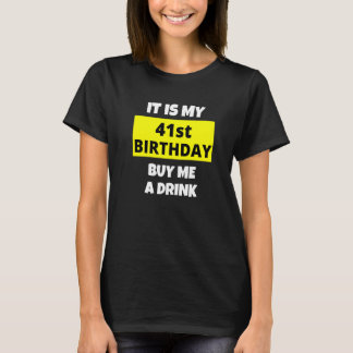 T-shirt C'Est Mon 41E Anniversaire Achetez-Moi Un Verre He