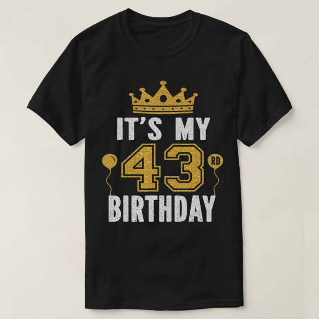 T-shirt C'est mon 43e cadeau d'anniversaire pour 43 ans Ho (Design devant)