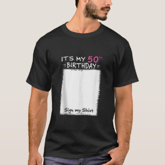 T-shirt C'est mon 50e anniversaire Signer ma chemise 50 an