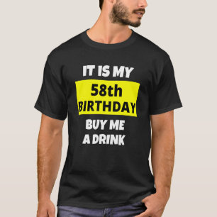 T-shirt C'Est Mon 58E Anniversaire Achetez-Moi Un Verre He