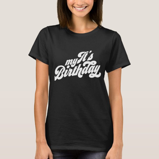T-shirt C'est mon anniversaire (Devant)