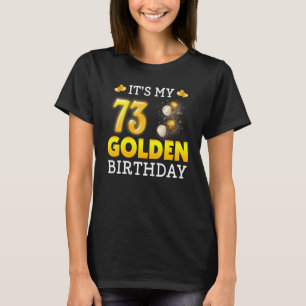 T-shirt C'est mon anniversaire d'or 73ème anniversaire pou