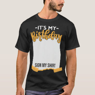 T-shirt C'est mon Anniversaire Signer Ma Chemise Drôle Ann