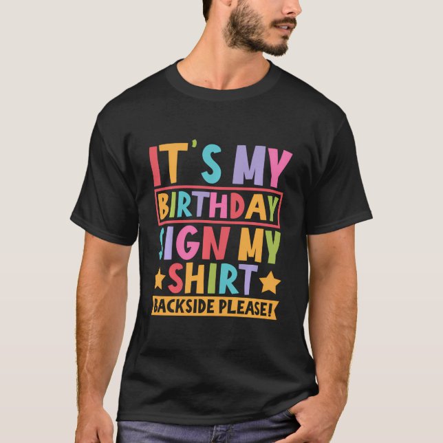 T-shirt C'Est Mon Anniversaire Signer Mon Dos S'Il Vous Pl (Devant)
