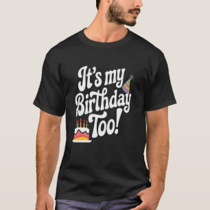 T-shirt C'est Mon Anniversaire Trop Amusant Jumelles Et Tr