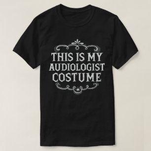 T-shirt C'Est Mon Costume Audiologiste Fun Lazy Halloween
