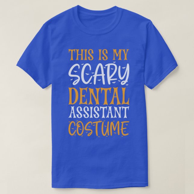 T-shirt C'Est Mon Costume D'Assistant Dentaire Effrayant (Design devant)