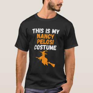 T-shirt C'est mon costume de Nancy Pelosi Halloween Sorciè