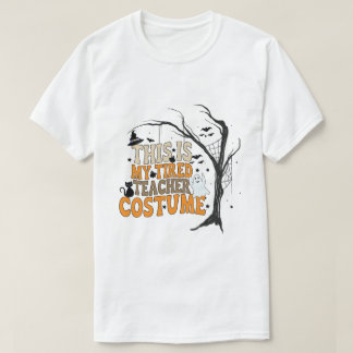 T-shirt C'est Mon Costume De Professeur Fatigué