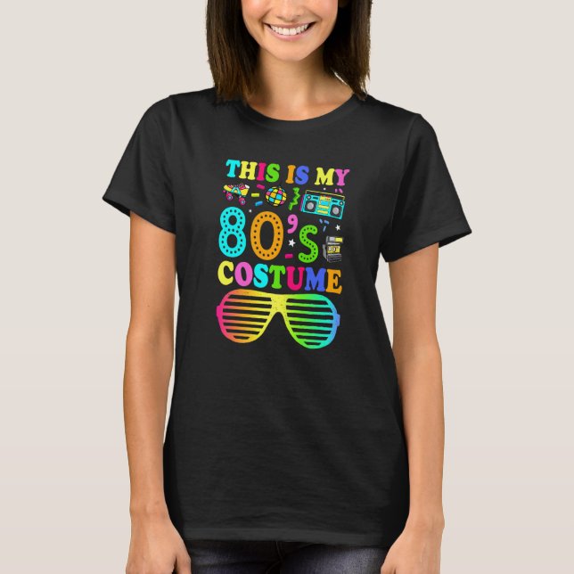 T-shirt C'est mon costume des années 80 Fête des années 80 (Devant)