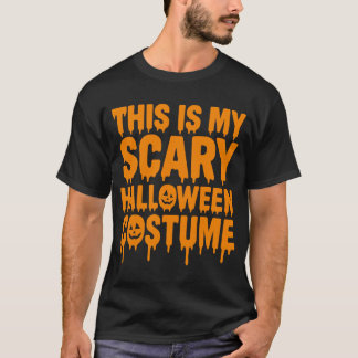 T-shirt C'est mon costume d'Halloween effrayant, drôle et 