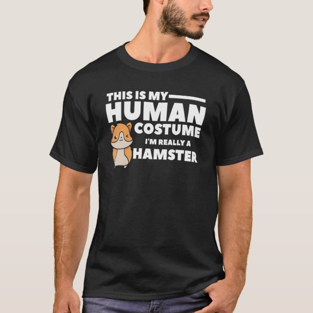 T-shirt C'est mon costume humain Je suis vraiment un hamst (Devant)