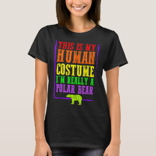 T-shirt C'est mon costume humain Je suis vraiment un ours 
