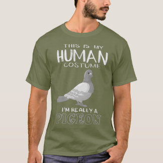 T-shirt C'Est Mon Costume Humain Je Suis Vraiment Un Pigeo