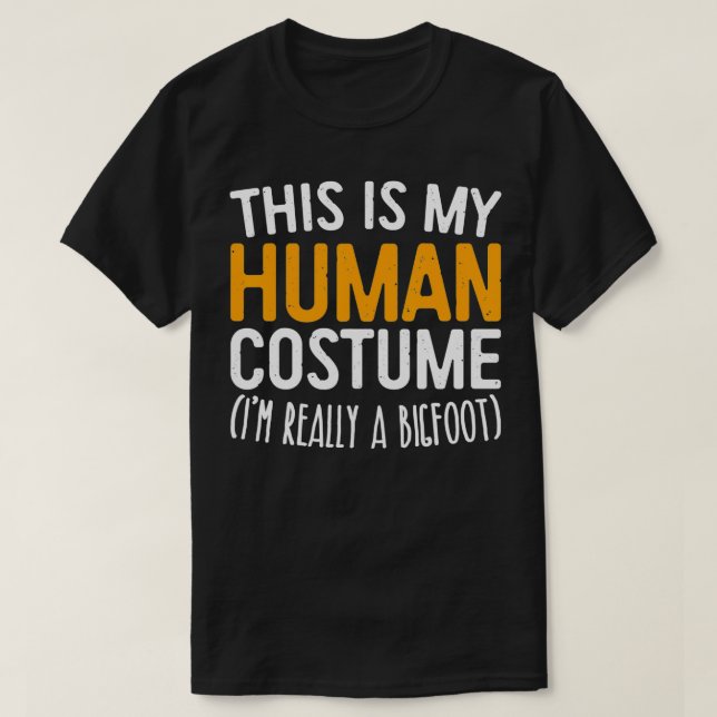 T-shirt C'Est Mon Costume Humain Je Suis Vraiment Un TShir (Design devant)