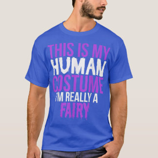 T-shirt C'est mon costume humain Je suis vraiment une fée 