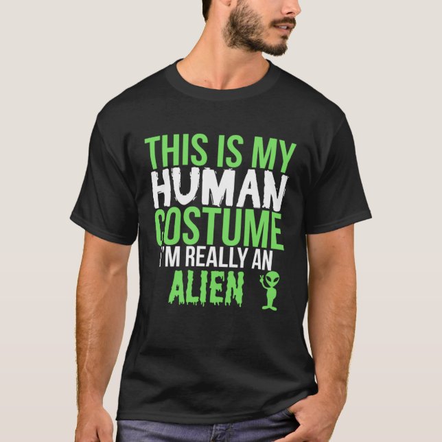 T-shirt C'Est Mon Costume Humain Vraiment Un Hallowe Alien (Devant)