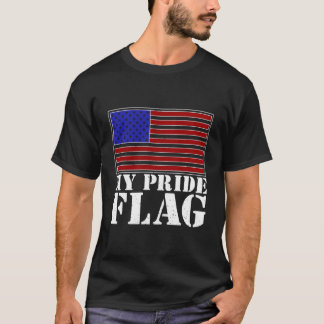 T-shirt C'Est Mon Drapeau De Fierté Le Drapeau Américain E